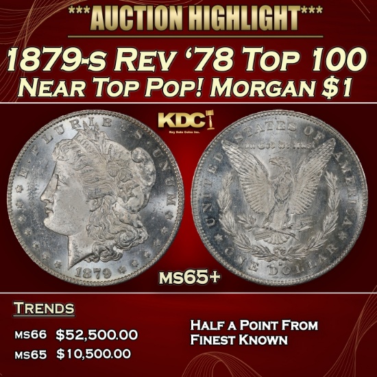 1879-s Rev '78 Top 100 Morgan Dollar Near Top Pop $1 ms65+ SEGS
