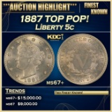 1887 Liberty Nickel TOP POP! 5c ms67+ SEGS
