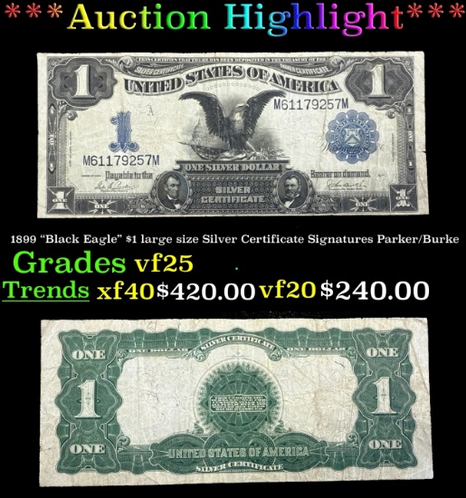 1899 $1 large size Silver Certificate "Black Eagle" Grades vf+ Signatures Parker/Burke