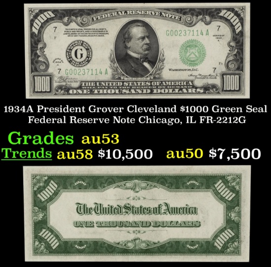 1934A $1000 Green Seal Federal Reserve Note President Grover Cleveland Chicago, IL Grades Select AU