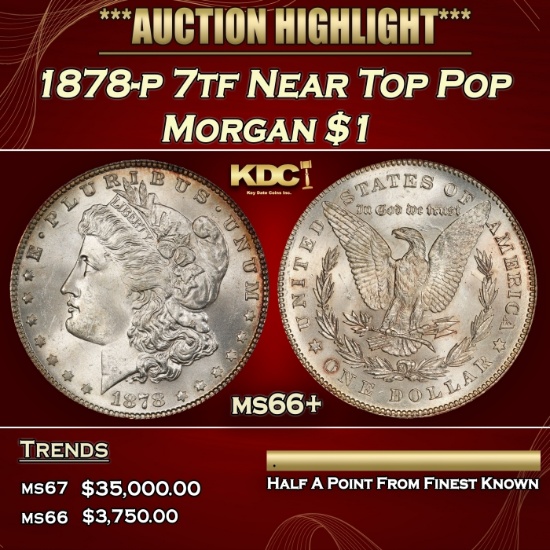 1878-p 7tf Morgan Dollar Near Top Pop $1 ms66+ SEGS