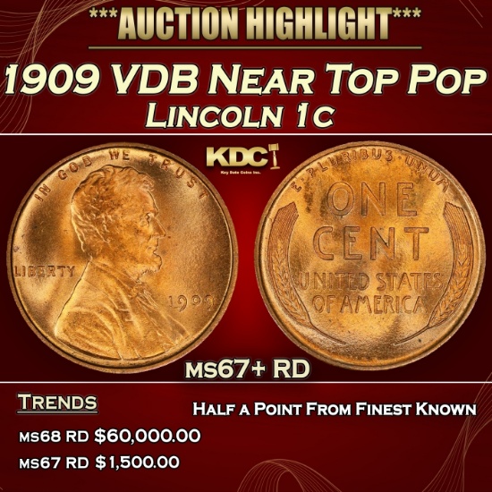 1909 VDB Lincoln Cent Near Top Pop 1c ms67+ RD SEGS