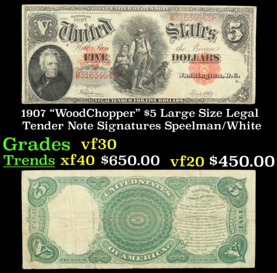 1907 $5 Large Size Legal Tender Note "WoodChopper" Grades vf++ Signatures Speelman/White