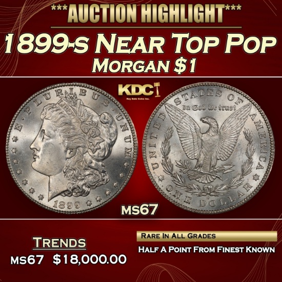 1899-s Morgan Dollar Near Top Pop $1 ms67 SEGS