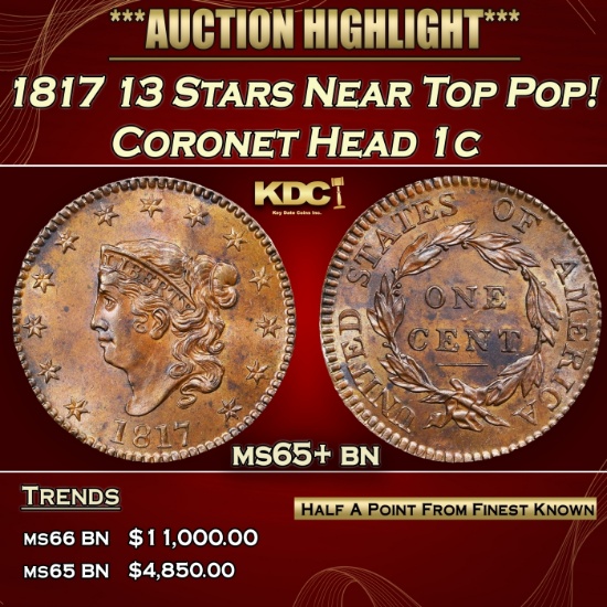 1817 13 Stars Coronet Head Large Cent Near Top Pop! 1c ms65+ bn SEGS