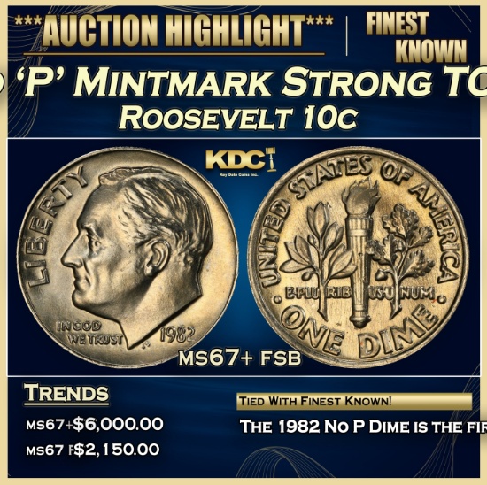 1982 No 'P' Mintmark Strong Roosevelt Dime TOP POP! 10c ms67+ fsb SEGS