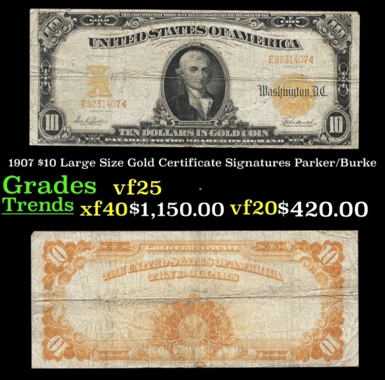 1907 $10 Large Size Gold Certificate Grades vf+ Signatures Parker/Burke
