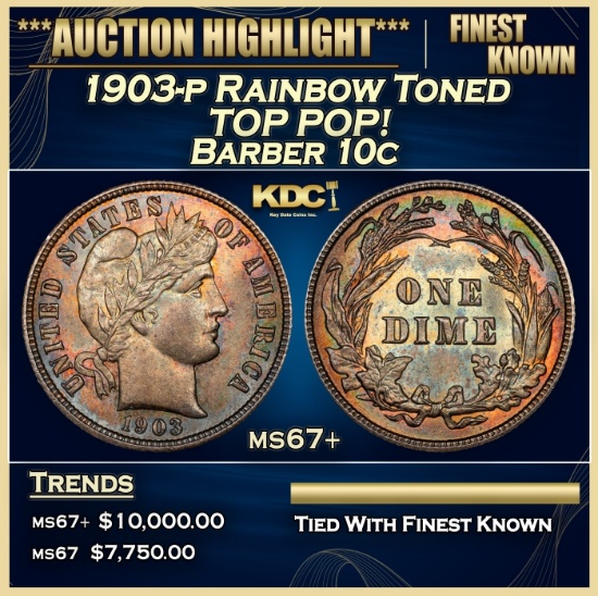 1903-p Barber Dime Rainbow Toned TOP POP! 10c ms67+ SEGS