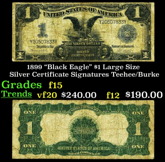 1899 $1 large size Silver Certificate "Black Eagle" Grades f+ Signatures Teehee/Burke