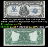1899 $5 Large Size Silver Certificate Oncpapa Indian Chief  Grades Select AU Signatures Napier/McClu