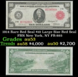 1914 $10 Large Size Red Seal FRN Rare Red Seal New York, NY Grades Select AU FR-893