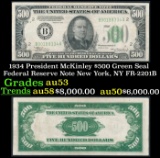 1934 $500 Green Seal Federal Reserve Note President McKinley New York, NY Grades Select AU FR-2201B