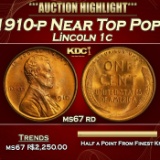 1910-p Lincoln Cent Near Top Pop! 1c ms67 rd SEGS