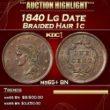 1840 Lg Date Braided Hair Large Cent 1c ms65+ BN SEGS