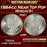 1884-cc Morgan Dollar Near Top Pop $1 ms68 SEGS