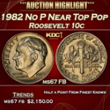 1982 No P Roosevelt Dime Near Top Pop 10c Grades ms67 FB