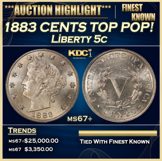 1883 CENTS Liberty Nickel TOP POP! 5c ms67+ SEGS