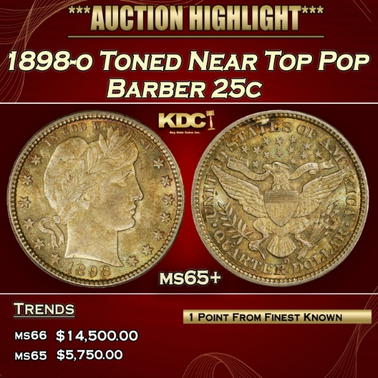1898-o Barber Quarter Toned Near Top Pop 25c ms65+ SEGS