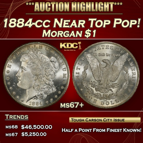 1884-cc Morgan Dollar NEar Top Pop! $1 ms67+ SEGS