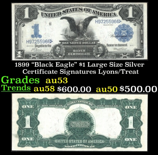 1899 $1 large size Silver Certificate "Black Eagle" Grades Select AU Signatures Lyons/Treat