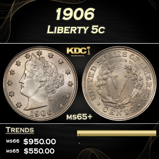 1906 Liberty Nickel 5c Grades ms65+