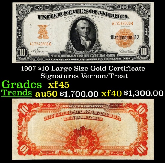 1907 $10 Large Size Gold Certificate Grades xf+ Signatures Vernon/Treat