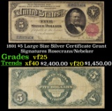 1891 $5 Large Size Silver Certificate Grant Grades vf+ Signatures Rosecrans/Nebeker