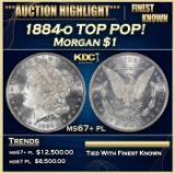 1884-o Morgan Dollar TOP POP! $1 ms67+ pl SEGS