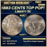 1883 CENTS Liberty Nickel TOP POP! 5c ms67+ SEGS