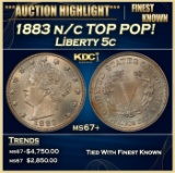 1883 n/c Liberty Nickel TOP POP! 5c ms67+ SEGS