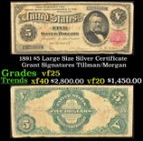 1891 $5 Large Size Silver Certificate Grant Grades vf+ Signatures Tillman/Morgan