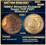 1896-p Morgan Dollar Monster Rainbow Toned TOP POP! $1 ms68 SEGS