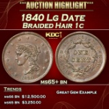1840 Lg Date Braided Hair Large Cent 1c ms65+ bn SEGS