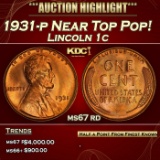 1931-p Lincoln Cent Near Top Pop! 1c ms67 rd SEGS