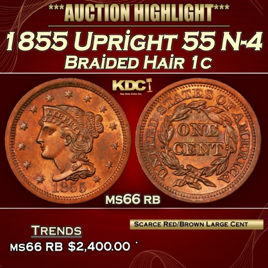 1855 Upright 55 Braided Hair Large Cent N-4 1c ms66 rb SEGS