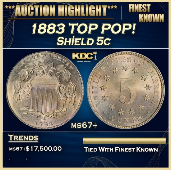 1883 Shield Nickel TOP POP! 5c ms67+ SEGS