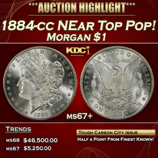 1884-cc Morgan Dollar NEar Top Pop! $1 ms67+ SEGS