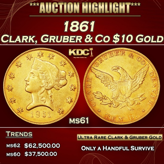 1861 Clark, Gruber & Co $10 Gold ms61 SEGS