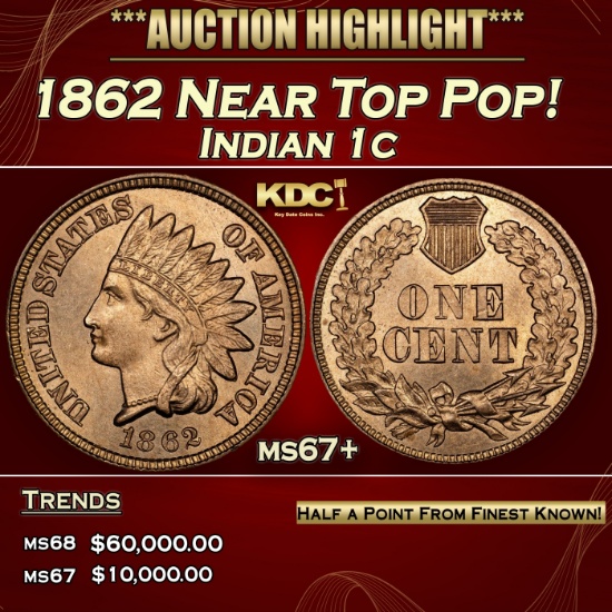 1862 Indian Cent Near Top Pop! 1c ms67+ SEGS