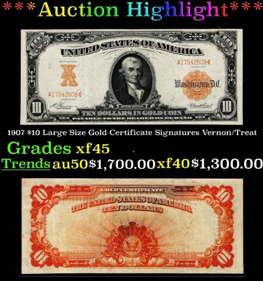 1907 $10 Large Size Gold Certificate Grades xf+ Signatures Vernon/Treat