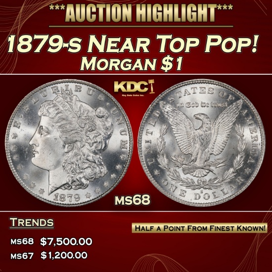 1879-s Morgan Dollar Near Top Pop! $1 ms68 SEGS