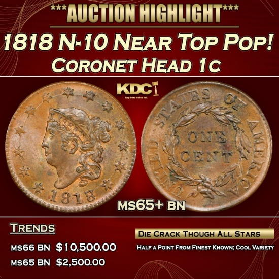 1818 Coronet Head Large Cent N-10 Near Top Pop! 1c ms65+ bn SEGS