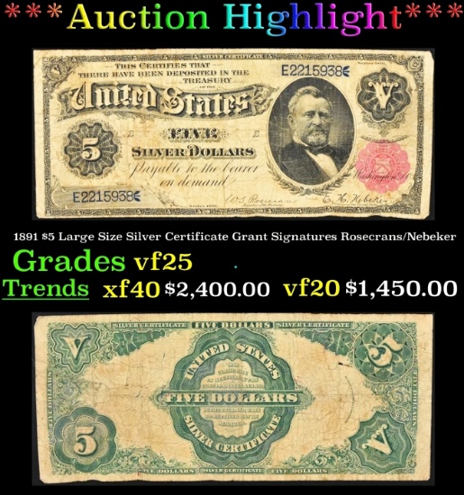 1891 $5 Large Size Silver Certificate Grant Grades vf+ Signatures Rosecrans/Nebeker