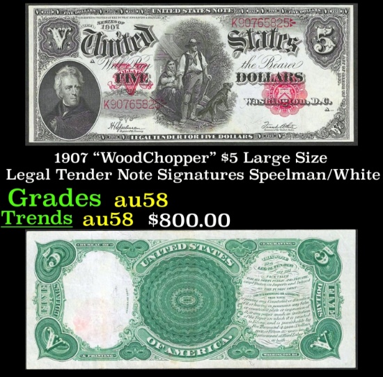1907 $5 Large Size Legal Tender Note "WoodChopper" Grades Choice AU/BU Slider Signatures Speelman/Wh