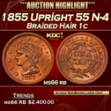 1855 Upright 55 Braided Hair Large Cent N-4 1c ms66 rb SEGS