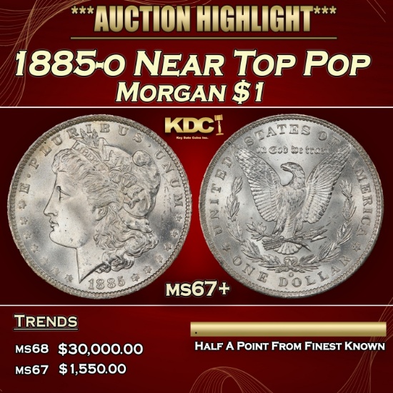 1885-o Morgan Dollar Near Top Pop $1 ms67+ SEGS