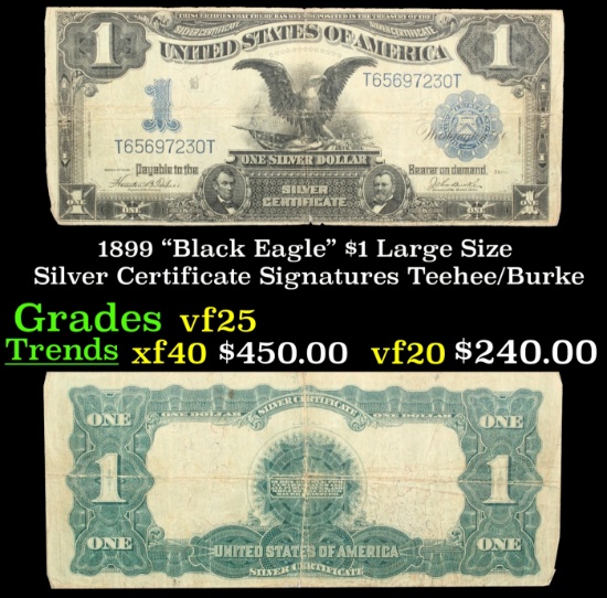 1899 $1 large size Silver Certificate "Black Eagle" Grades vf+ Signatures Teehee/Burke