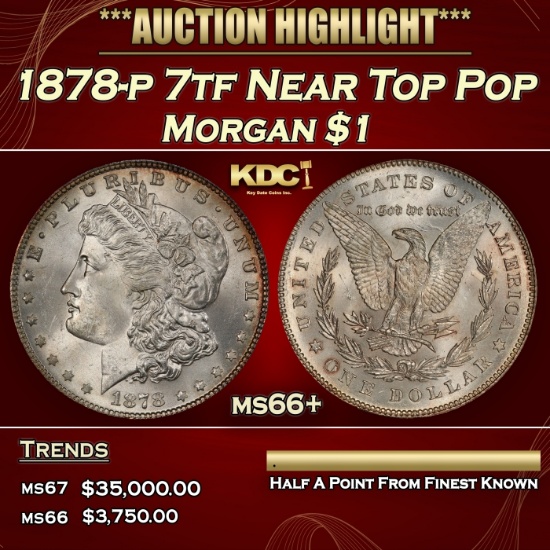 1878-p 7tf Morgan Dollar Near Top Pop $1 ms66+ SEGS