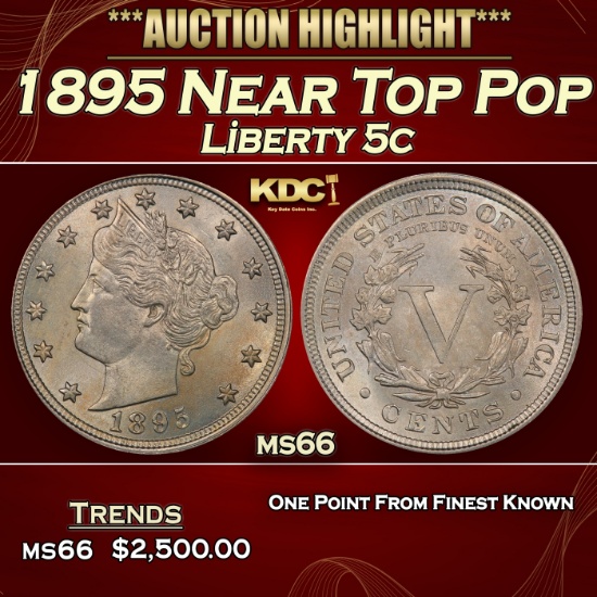 1895 Liberty Nickel Near Top Pop 5c ms66 SEGS