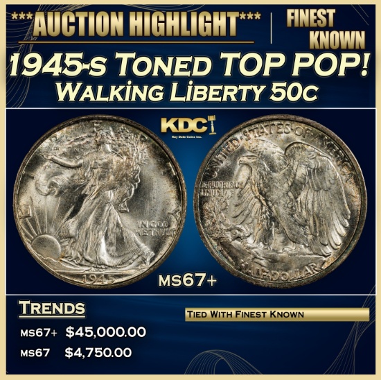 1945-s Walking Liberty Half Dollar Toned TOP POP! 50c ms67+ SEGS
